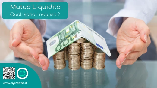 Chi può ottenere un mutuo per liquidità: i requisiti da soddisfare